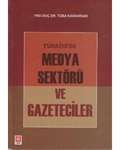 Türkiyede Medya Sektörü ve Gazeteciler