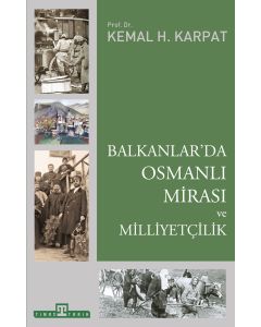 Balkanlar’da Osmanlı Mirası ve Milliyetçilik