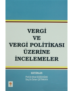 Vergi ve Vergi Politikası Üzerine İncelemeler