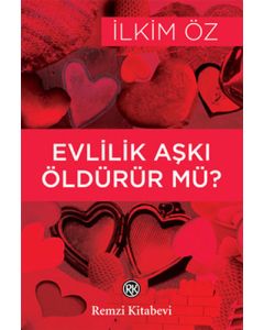 Evlillik Aşkı Öldürür mü?