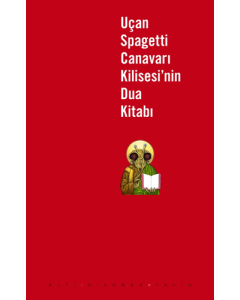 Uçan Spagetti Canavarı Kilisesi’nin Dua Kitabı