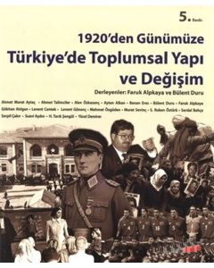 1920’den Günümüze Türkiye’de Toplumsal Yapı ve Değişim