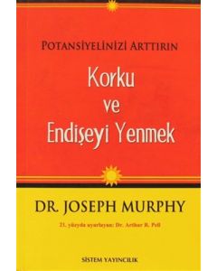 Korku ve Endişeyi Yenmek