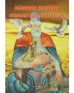 Dünden Bugüne Hünkar Hacı Bektaş Veli