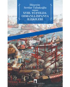 XVIII. Yüzyılda Osmanlı-İspanya İlişkileri