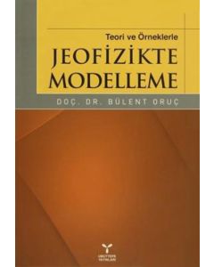 Teori ve Örneklerle Jeofizikte Modelleme