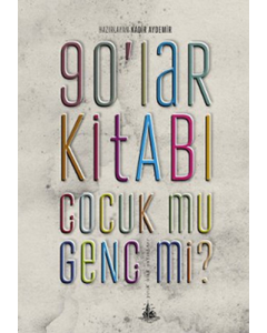 90'lar Kitabı Çocuk Mu? Genç Mi?