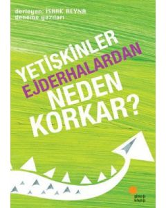 Yetişkinler Ejderhalardan Neden Korkar?