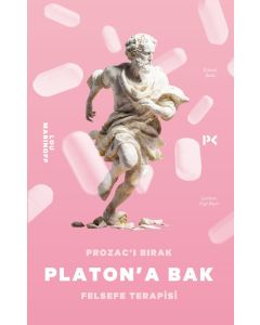 Prozac’ı Bırak Platon’a Bak