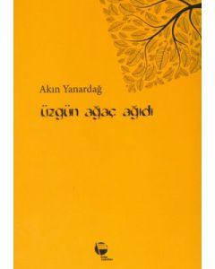Üzgün Ağaç Ağıdı