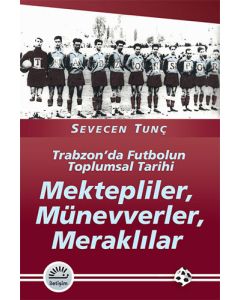 Mektepliler, Münevverler, Meraklılar