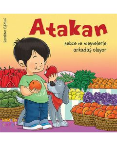 Atakan Sebze ve Meyvelerle Arkadaş Oluyor