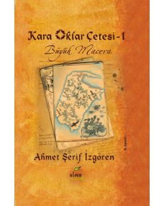 Kara Oklar Çetesi 1 - Büyük Macera (Ciltli)