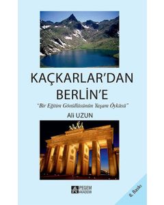 Kaçkarlar'dan Berlin'e