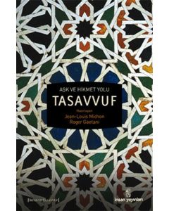 Aşk ve Hikmet Yolu Tasavvuf