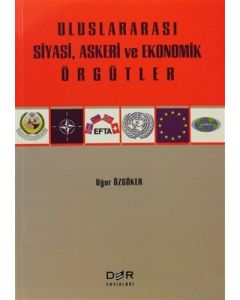 Uluslararası Siyasi, Askeri ve Ekonomik Örgütler