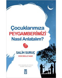 Çocuklarımıza Peygamberimizi Nasıl Anlatalım?