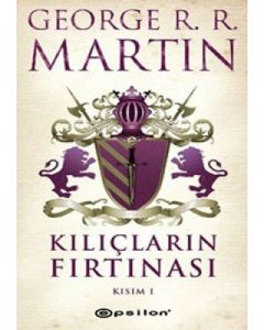 Kılıçların Fırtınası Kısım 1
