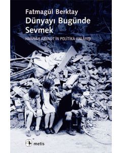 Dünyayı Bugünde Sevmek