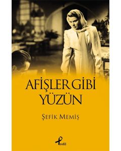 Afişler Gibi Yüzün