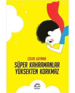 Süper Kahramanlar Yüksekten Korkmaz