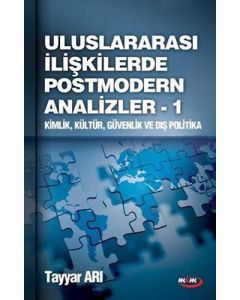 Ulusarası İlişkilerde Postmodern Analizler - 1 