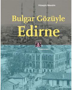 Bulgar Gözüyle Edirne