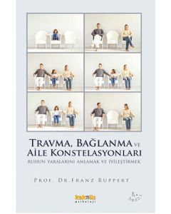 Travma, Bağlanma ve Aile Konstelasyonları