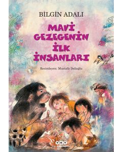 Mavi Gezegenin İlk İnsanları