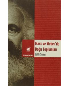 Marx ve Weber’de Doğu Toplumları