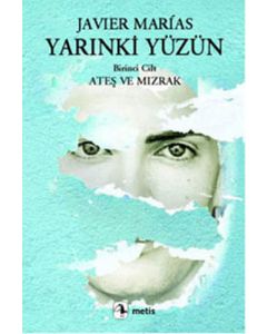 Yarınki Yüzün Cilt: 1 Ateş ve Mızrak