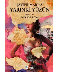 Yarınki Yüzün Cilt: 2 Dans ve Rüya