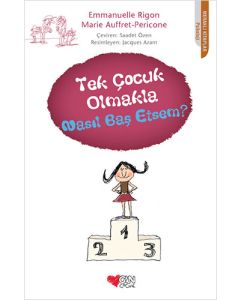 Tek Çocuk Olmakla Nasıl Baş Etsem?