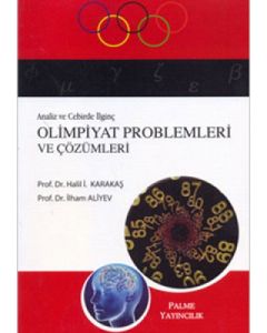 Analiz ve Cebirde İlginç Olimpiyat Problemleri ve Çözümleri