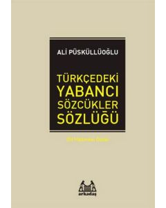 Türkçedeki Yabancı Sözcükler Sözlüğü (Ciltli)