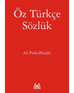 Öz Türkçe Sözlük (Ciltli)
