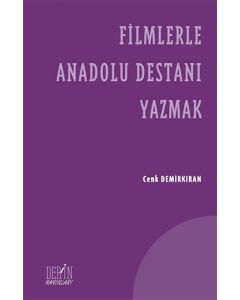 Filmlerle Anadolu Destanı Yazmak