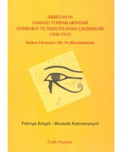 Sırbistan'ın Osmanlı Topraklarındaki İstihbarat ve Teşkilatlanma Çalışmaları