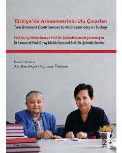 Türkiye'de Arkeometrinin Ulu Çınarları