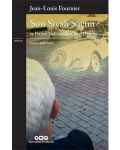 Son Siyah Saçım ve İhtiyar Delikanlılara Bazı Öğütler
