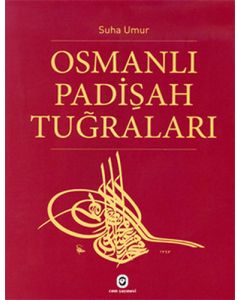 Osmanlı Padişah Tuğraları (Ciltli)