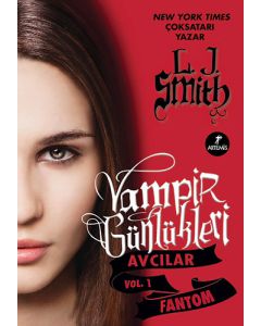Vampir Günlükleri - Avcılar Vol.1 Fantom