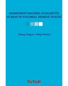 Sermayenin Tarihsel Diyalektiği ve Marx’ın Toplumsal Sermaye Teorisi
