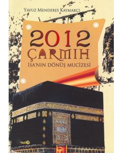 2012 Çarmıh - İsa'nın Dönüş Mucizesi
