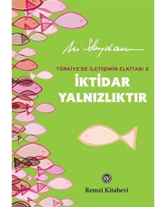 İktidar Yalnızlıktır