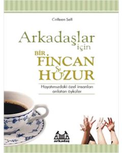 Arkadaşlar İçin Bir Fincan Huzur