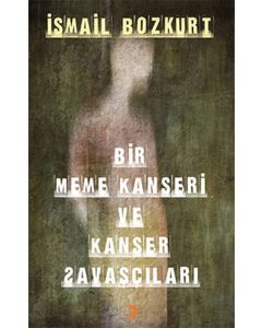 Bir Meme Kanseri ve Kanser Savaşçıları