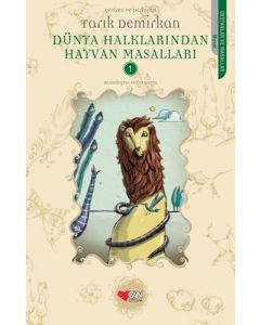 Dünya Halklarından Hayvan Masalları - 1