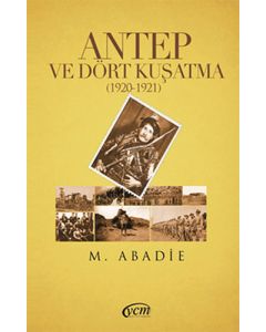 Antep ve Dört Kuşatma (1920-1921)