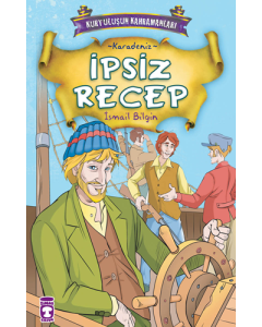 Kurtuluşun Kahramanları 1 - İpsiz Recep (1. Kitap)